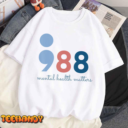 988 Mental Health Matters Suicide Prevention Awareness T-Shirt