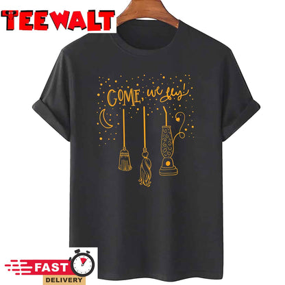 Come We Fly Funny Happy Halloween Witch Hocus Pocus T-Shirt