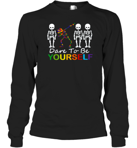 Dare To Be Yourself Teacher T-Shirt