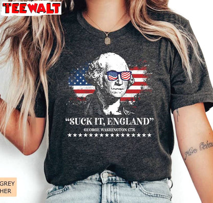 Suck It England Trendy Shirt, George Washington Crewneck Long Sleeve