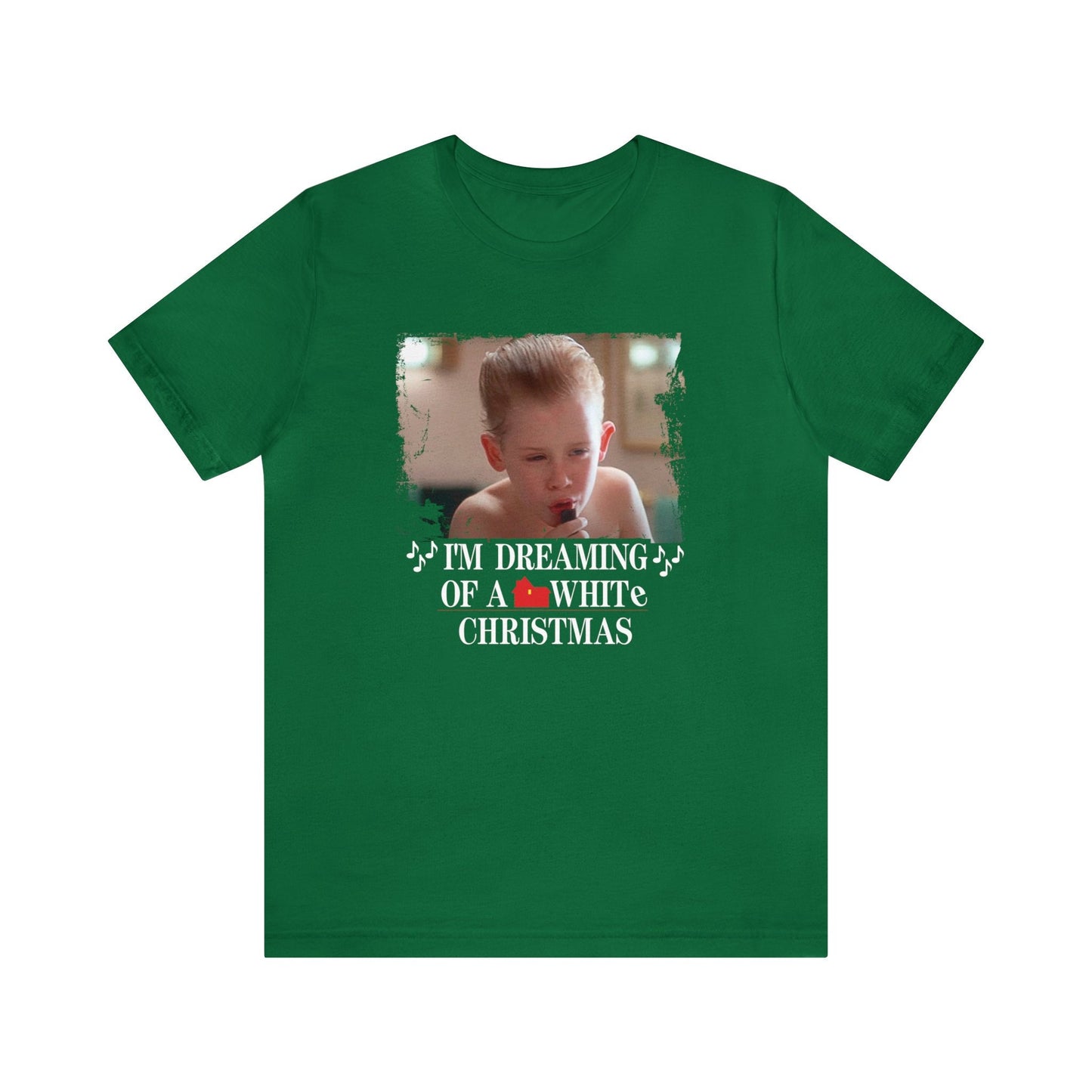 Home Alone Shirt - I'M Dreaming Of A White Christmas Tee