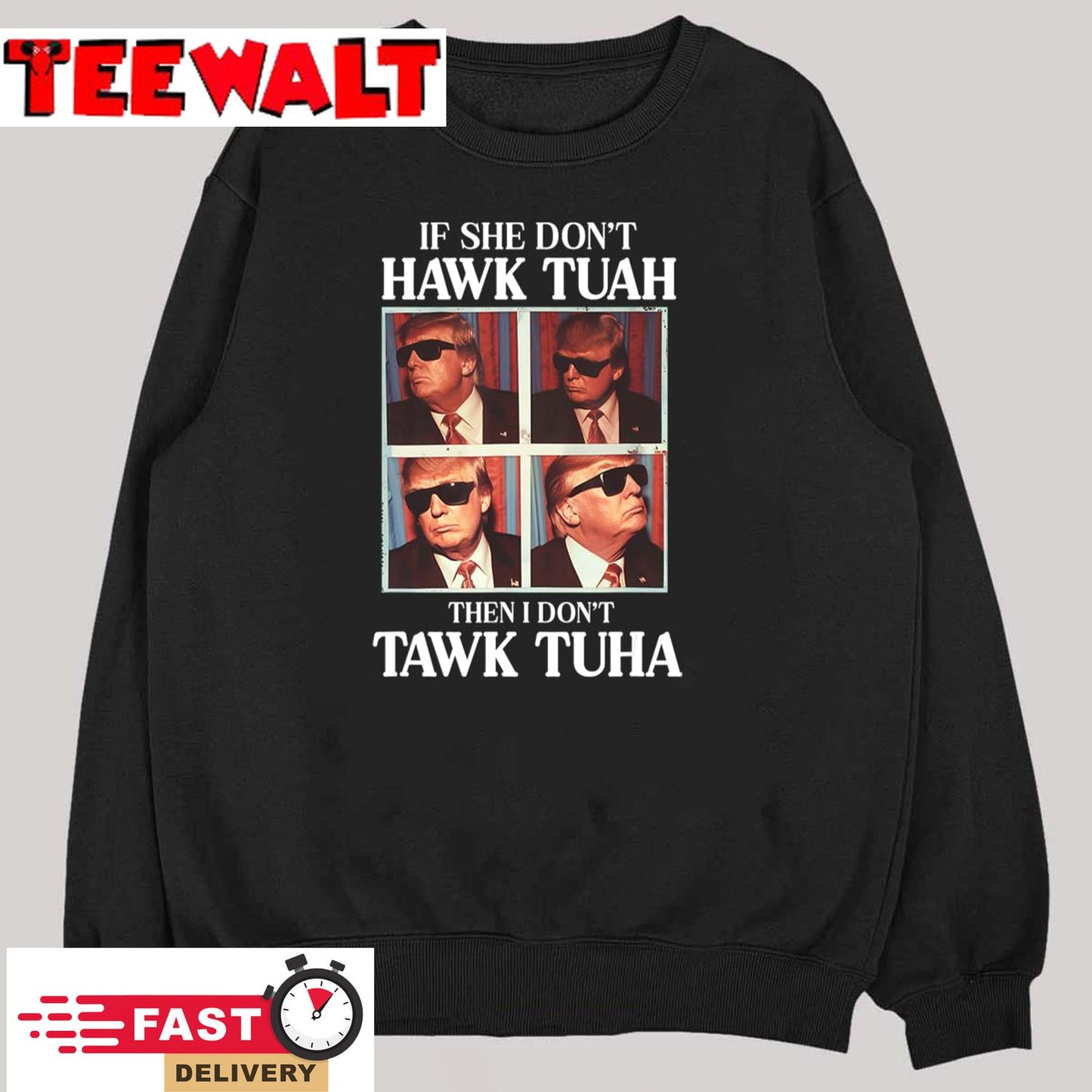 Hawk Tush 2024 Hawk Tuah Trump Embarrassing Airport T-Shirt