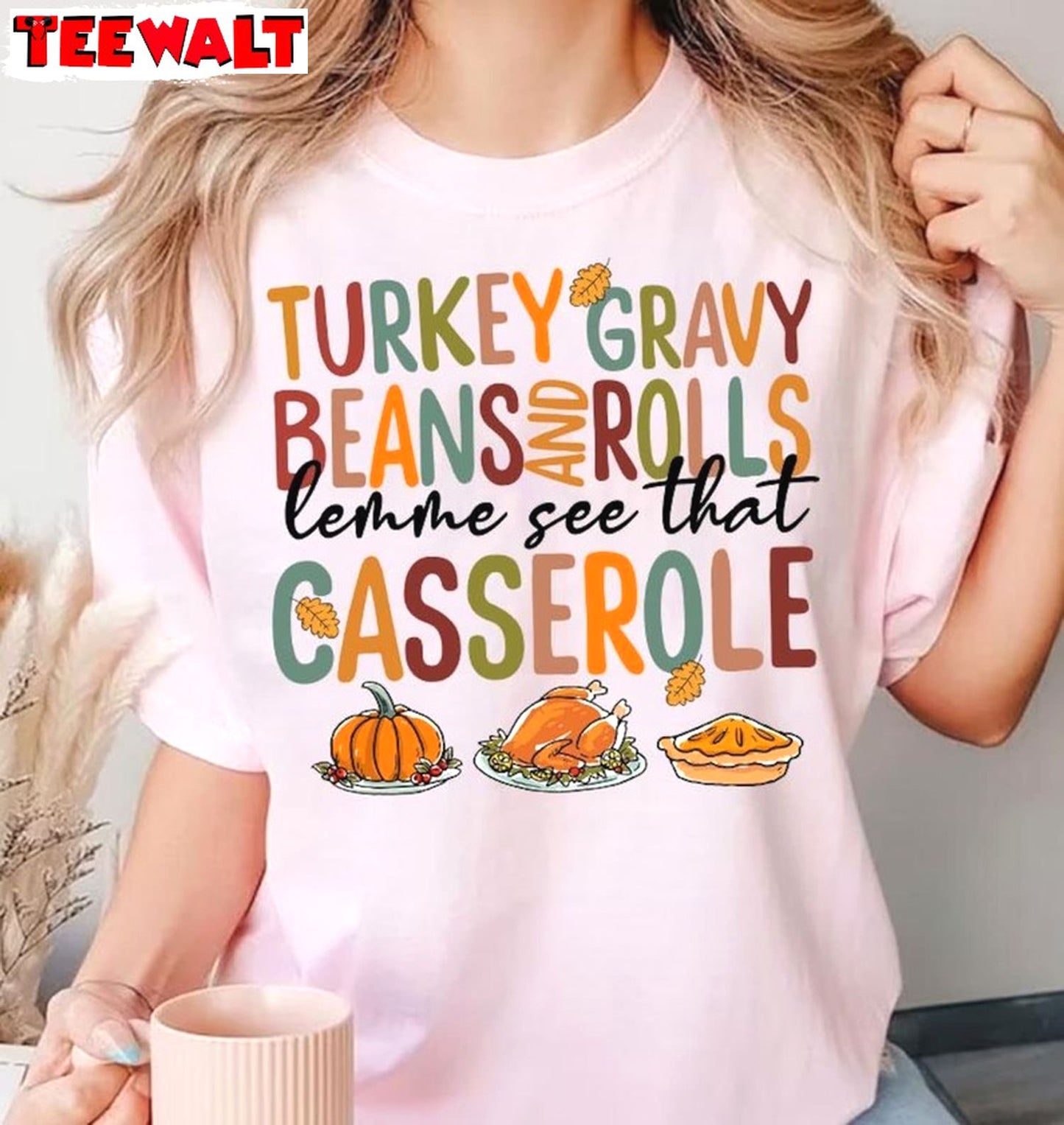 Turkey Gravy Beans And Rolls Let Me See That Casserole Shirt