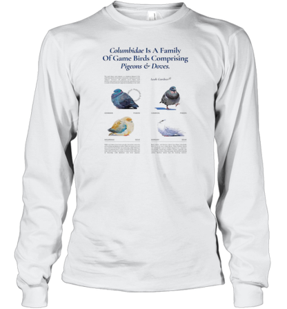 Columbidae Is A Family Of Game Birds Comprising Pigeons And Doves T-Shirt