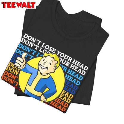 Don't Lose Your Head Shirt, Post Apocalypse Hoodie