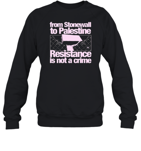 From Stonewall To Palestine Resistance Is Not A Crime T-Shirt