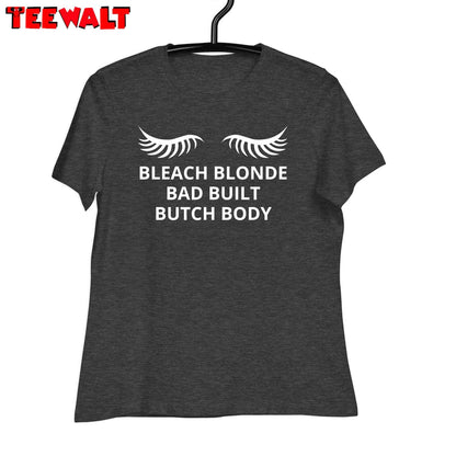 Cool Design Lashes Relaxed T Shirt, Comfort Bleach Blonde Bad Built Butch Body