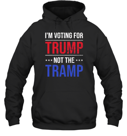 I&#39M Voting For Trump Not The Tramp T-Shirt