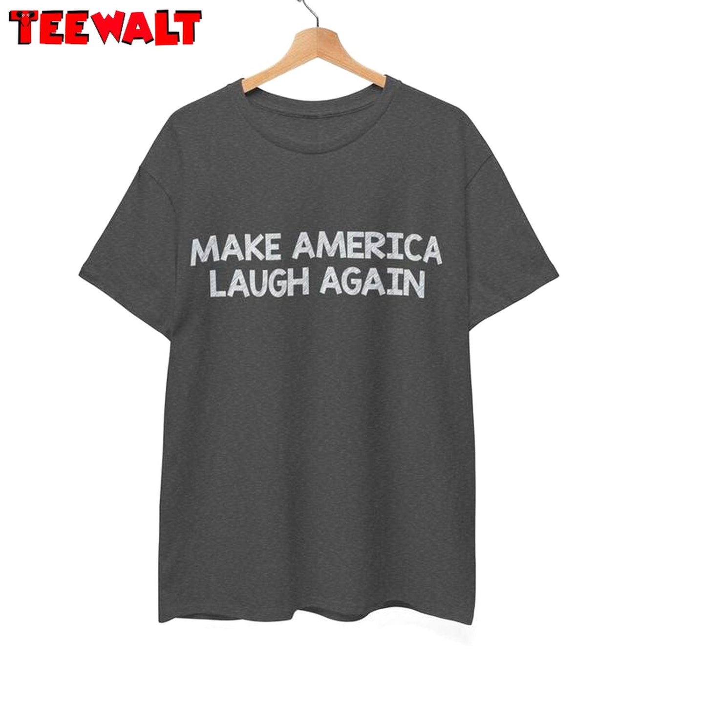 Basic Make America Laugh Again Shirt, Mala Hoodie T-shirt