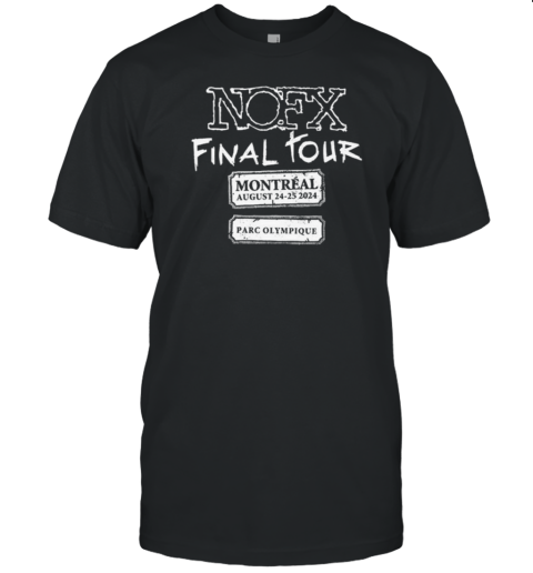 NOFX Final Tour 2024 Montreal, QC T-Shirt