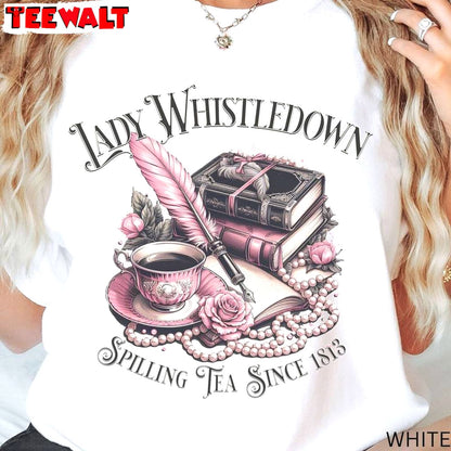 Trendy Lady Whistledown Funny Shirt, Creative Spilling Tea Since 1813 Long Sleeve