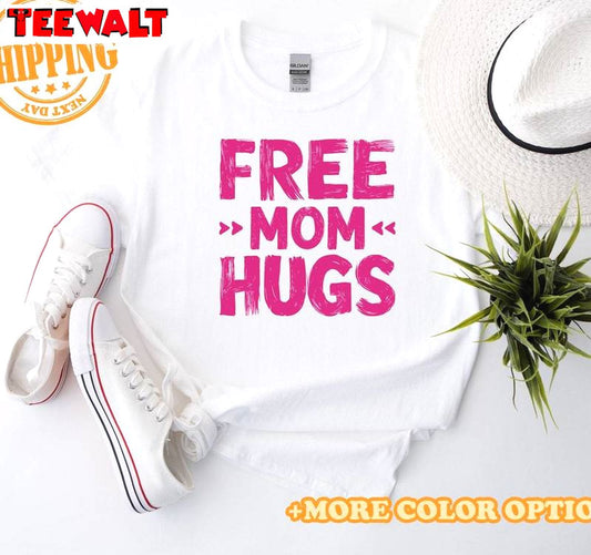 Comfort Free Mom Hugs Shirt, Funny Mom Short Sleeve Crewneck