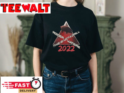 Roger Waters This Is Not A Drill 2022 Concert T-Shirt