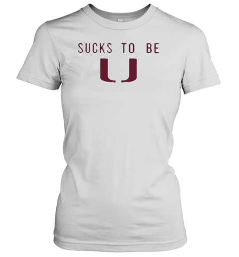 Florida State Sucks To Be U T-Shirt