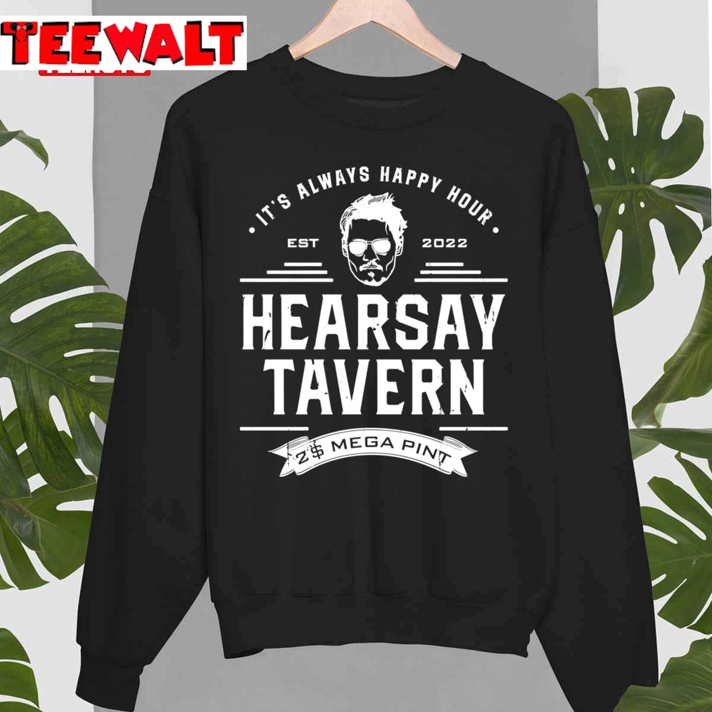 Hearsay Tavern Mega Pint Isn't Happy Hour Anytime Unisex T-Shirt