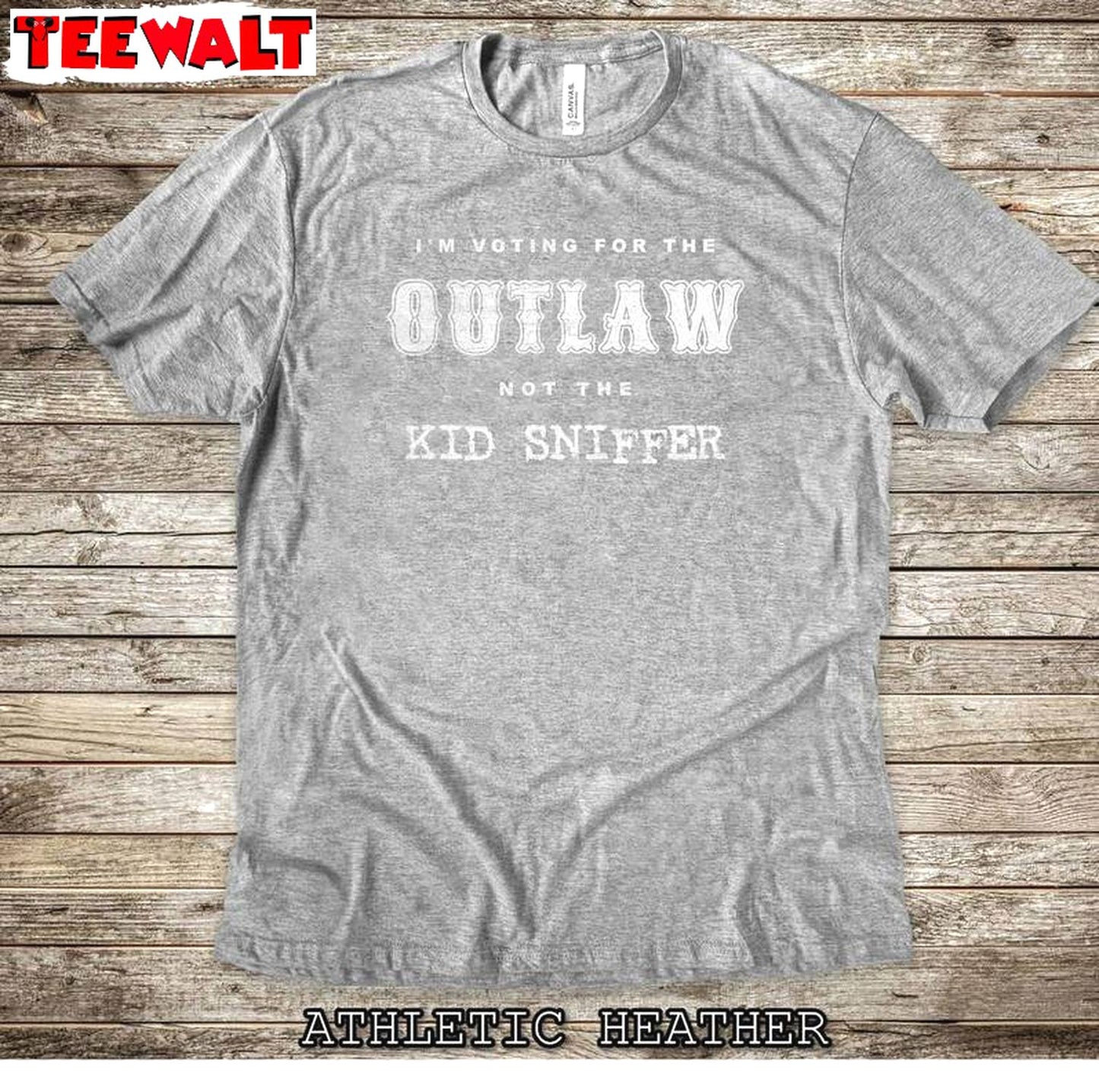 Funny Trump T Shirt , Groovy I'm Voting For The Outlaw Not The Kid Sniffer T-shirt Sweater