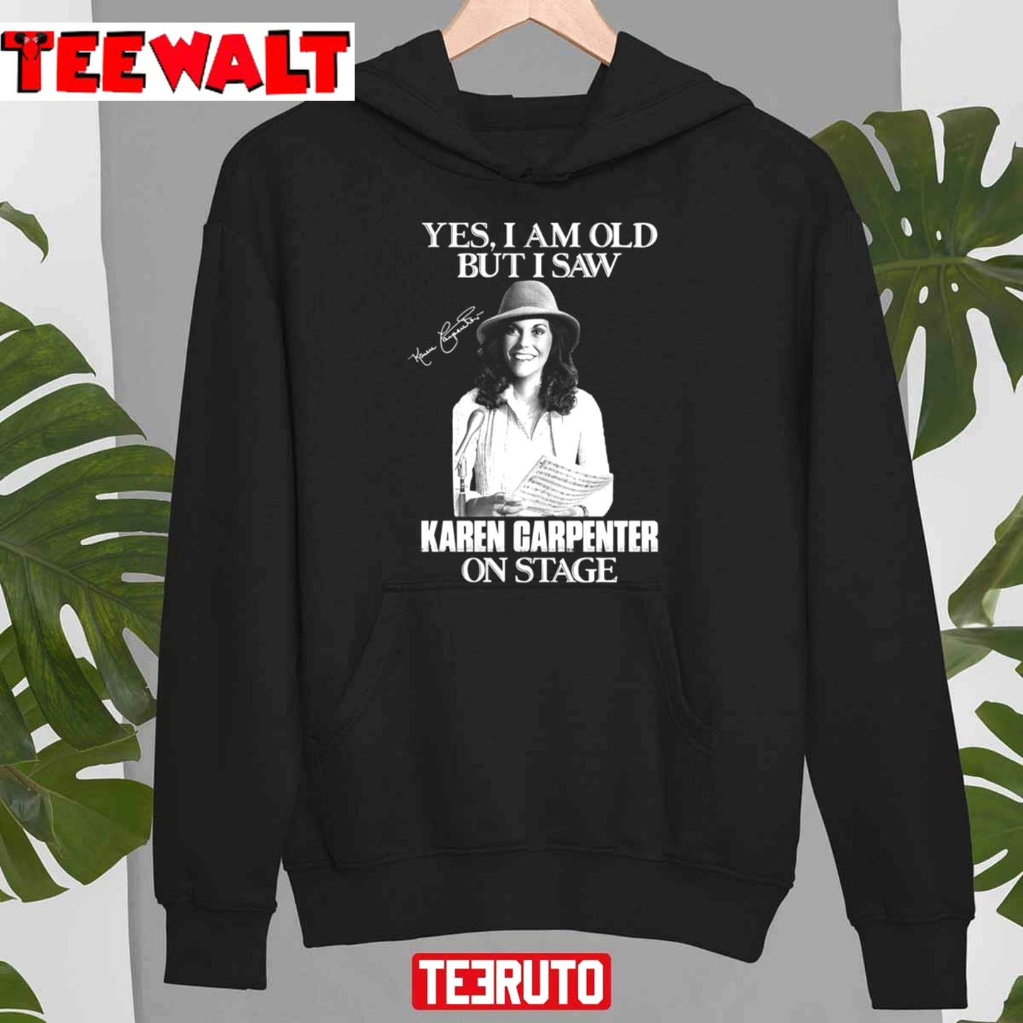 Yes I'm Old But I Saw Karen Carpenter On Stage Unisex T-Shirt