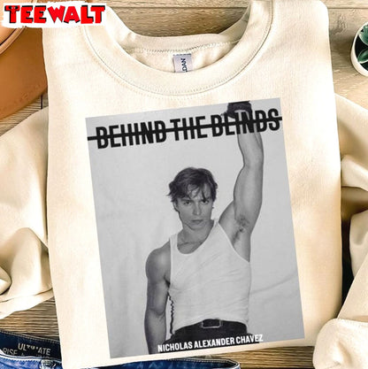 Behind The Blinds T Shirt, Nicholas Alexander Chavez Shirt