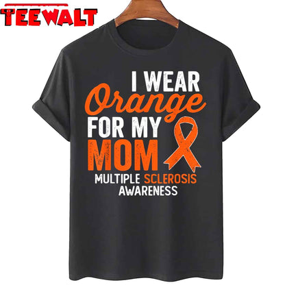 I Wear Orange For My Mom Multiple Sclerosis Awareness Unisex Sweatshirt