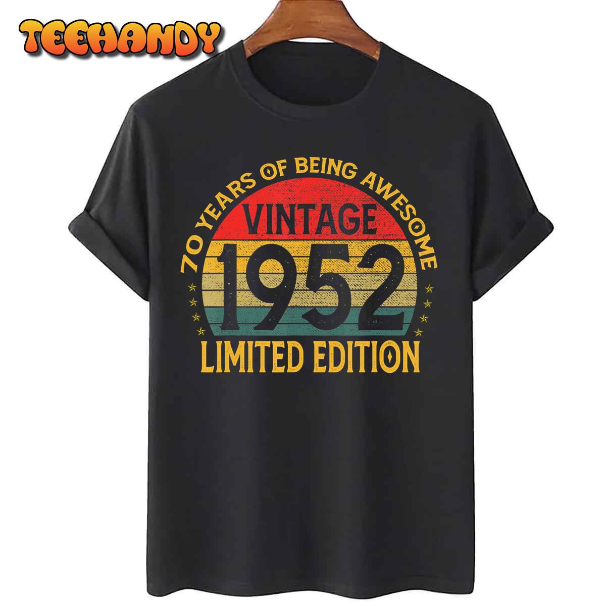 70 Year Old Gifts Vintage 1952 Limited Edition 70th Birthday T-Shirt