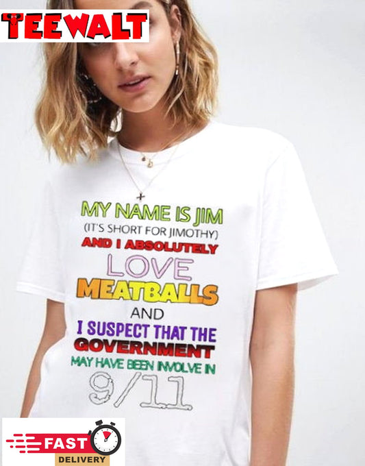 My Name is Jim And Absolutely Love Meatballs Shirt