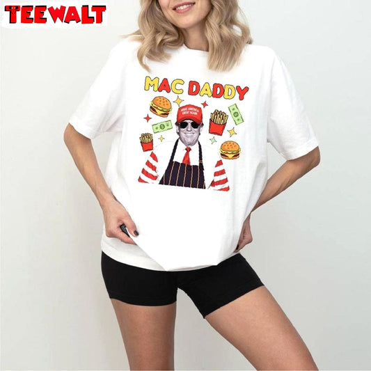 Trump Mac Daddy Shirt, Make America Great Again TShirt