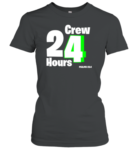 Crew 24 Hours PSALMS 23 4 T-Shirt