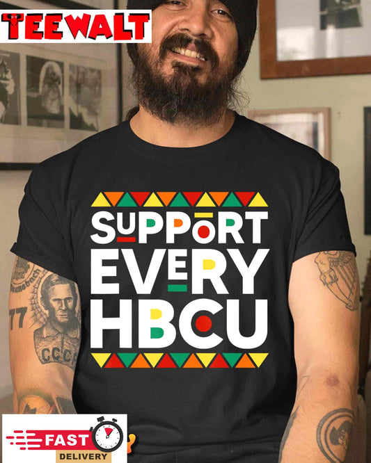 Support Every HBCU Historical Black College Alumni T-Shirt