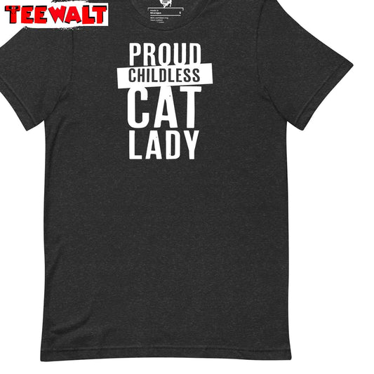 Retro Childless Cat Lady Shirt, Vote For Women Unisex T Shirt Crewneck