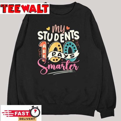 My Students Are 100 Days Smarter 100th Day Of School Teacher T-Shirt