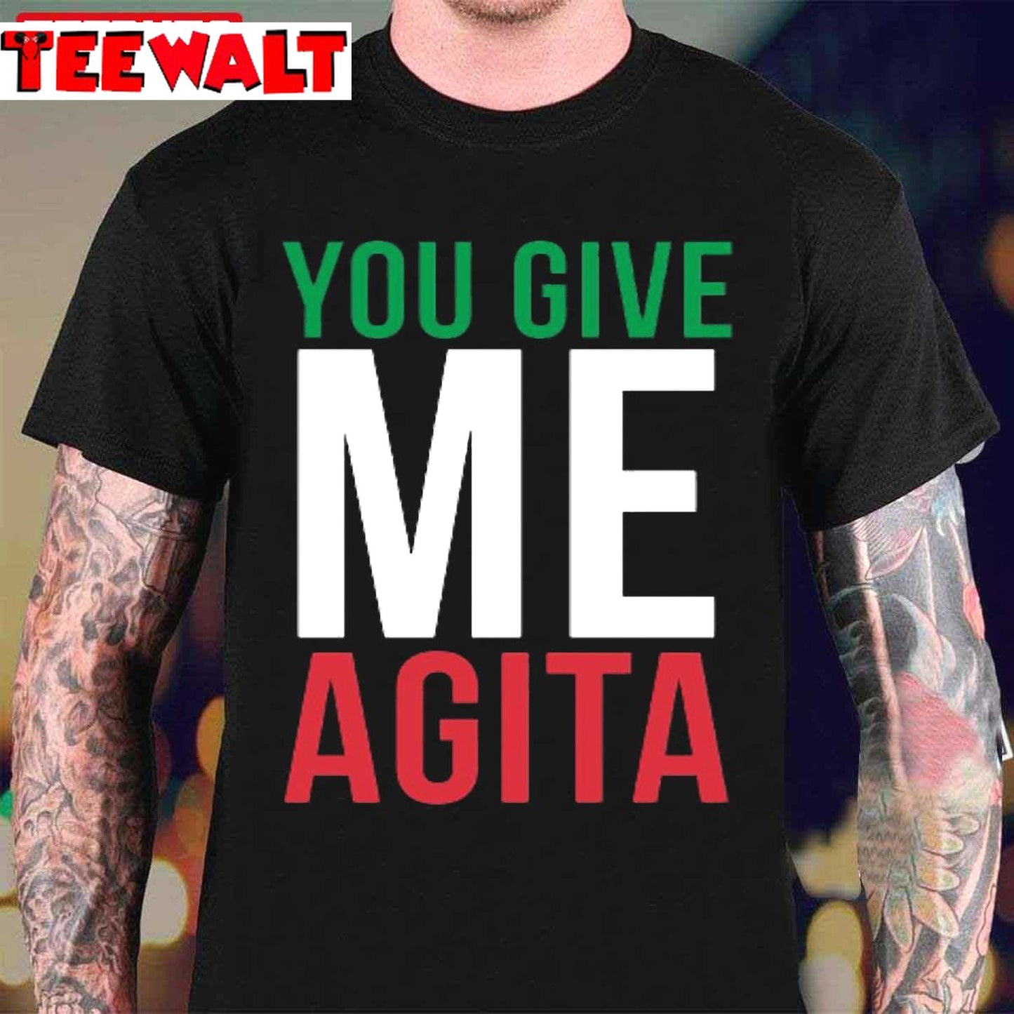 You Give Me Agita Humor Quote Italian Unisex T-Shirt YFCDVCJR