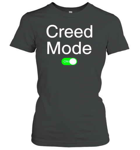 Creed Mode On T-Shirt