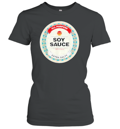 All Purpose Soy Sauce Extra Salty Logo T-Shirt