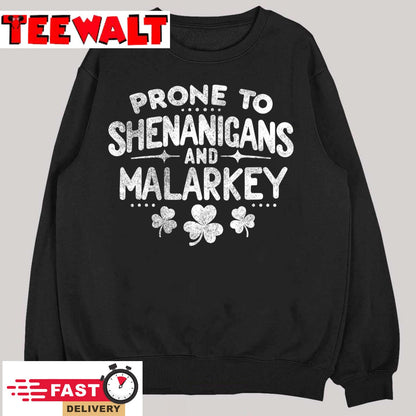 Prone To Shenanigans and Malarkey St Patricks Day T-Shirt