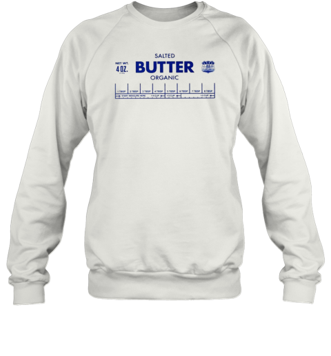 Salted Butter Organic Product T-Shirt