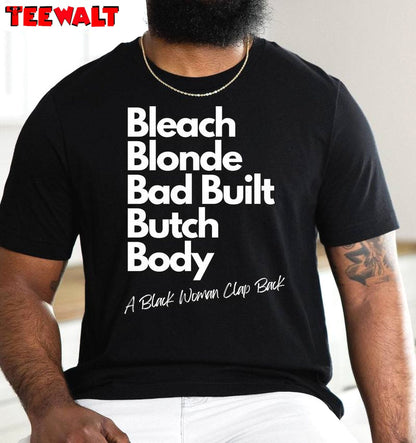 Funny Bleach Blonde Bad Built Butch Body Shirt, Comfort Crewneck For Men