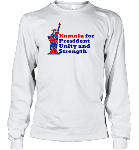 Kamala For President Unity And Strength Statue Of Liberty Harris For Freedom T-Shirt - Style 2