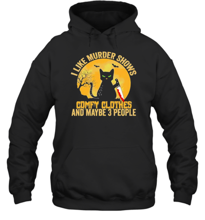 I Like Murder Shows Comfy Clothes And Maybe 3 People Cat Retro T-Shirt