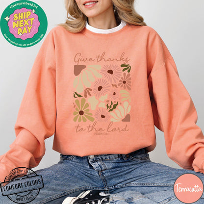 Give Thanks To The Lord Thanksgiving Sweatshirt