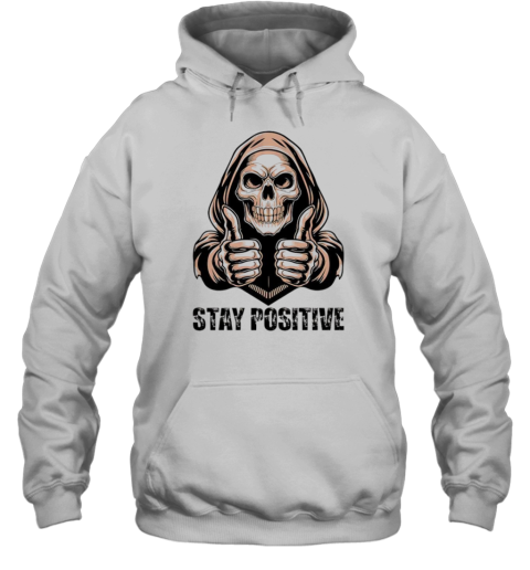 Stay Positive With Skeleton Halloween T-Shirt