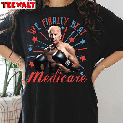 Cool Design Mericare T Shirt , Groovy We Finally Beat Medicare