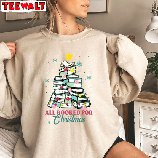 All Booked For Christmas Sweatshirt Librarian Bookworm Xmas Sweater