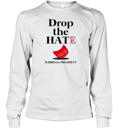 Drop The Hate No Maga Hat Vote Kamala Harris Tim Walz 2024 T-Shirt