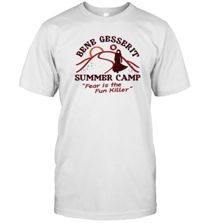 Bene Gesserit Summer Camp Fear Is The Fun Killer T-Shirt