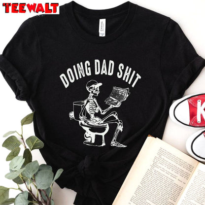 Doing Dad Shit Limited Shirt, Funny Meme Short Sleeve Crewneck