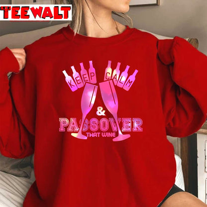 Keep Calm And Passover That Wine Funny Pink Quote Unisex Sweatshirt