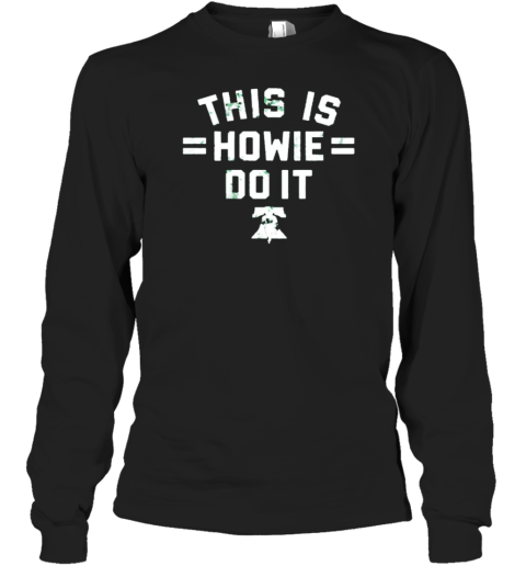 Philadelphia Eagles This Is Howie Do It T-Shirt