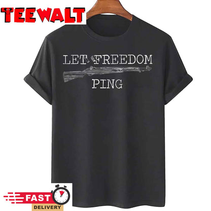 Let Freedom Ping T-Shirt