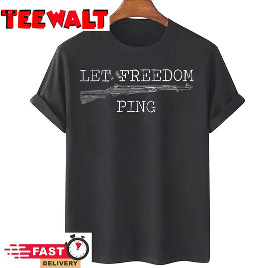 Let Freedom Ping T-Shirt