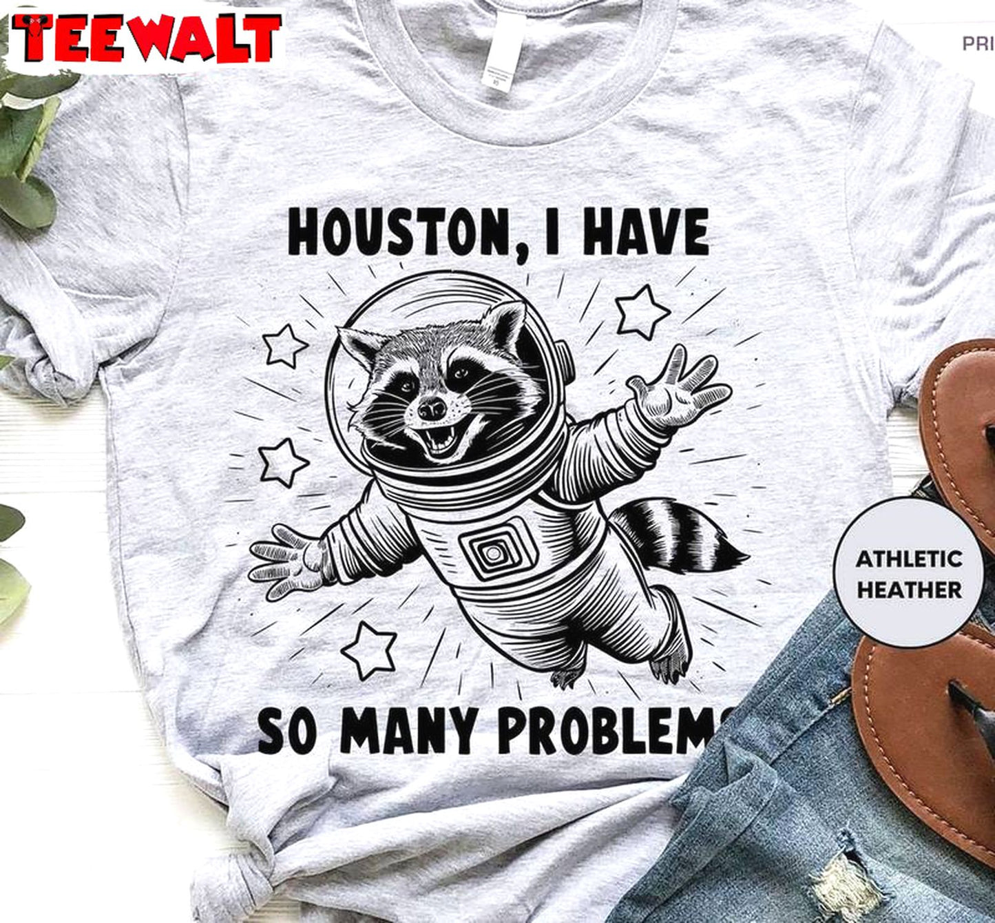 Houston I Have So Many Problems Inspired Shirt, Fantastic Raccoon Long Sleeve